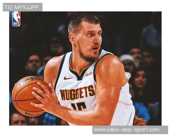 约基奇新赛季表现惊艳场均204分144板108助助力球队争冠 约基奇新赛季表现惊艳场均204分144板108助助力球队争冠